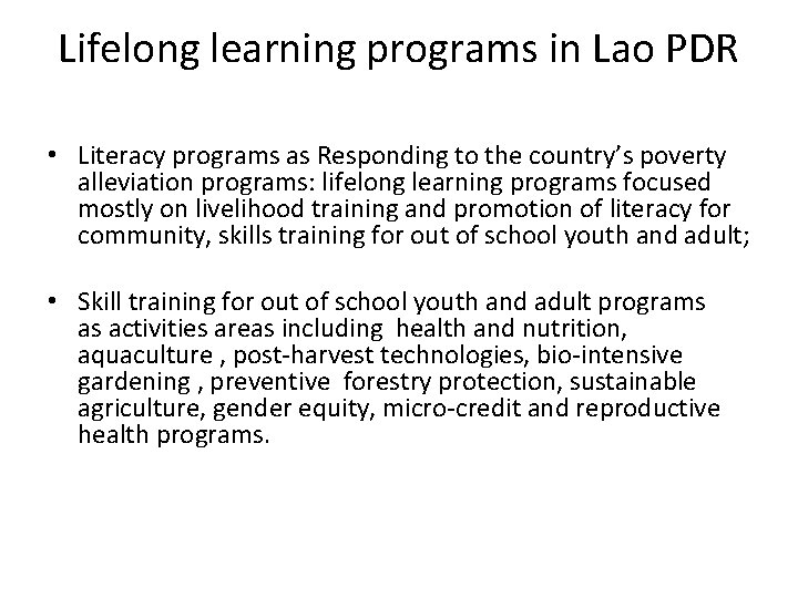 Lifelong learning programs in Lao PDR • Literacy programs as Responding to the country’s