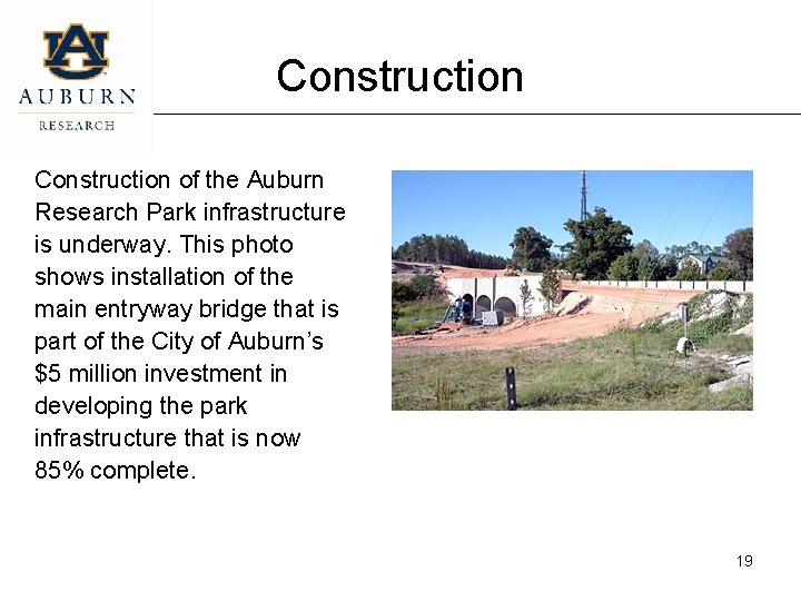 Construction of the Auburn Research Park infrastructure is underway. This photo shows installation of