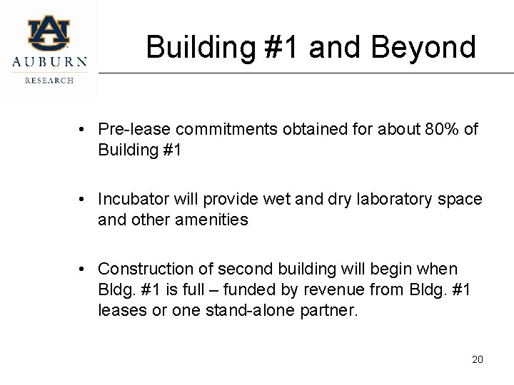 Building #1 and Beyond • Pre-lease commitments obtained for about 80% of Building #1