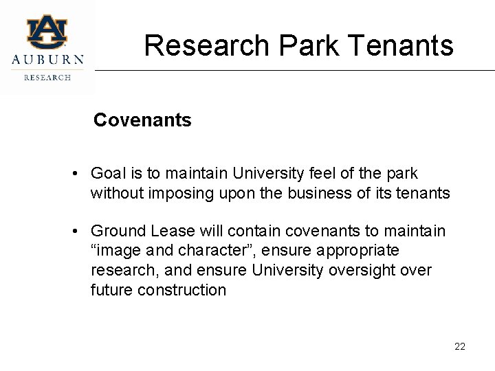 Research Park Tenants Covenants • Goal is to maintain University feel of the park