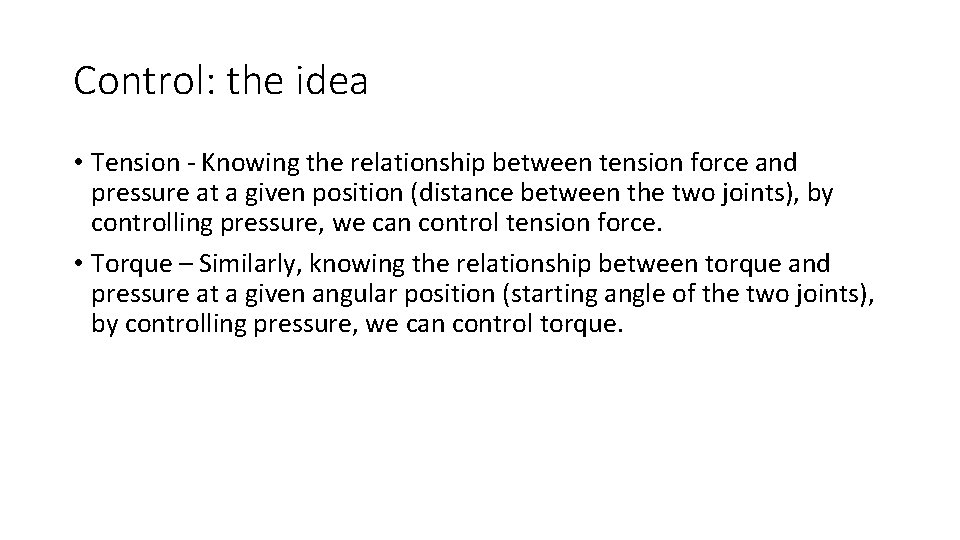 Control: the idea • Tension - Knowing the relationship between tension force and pressure