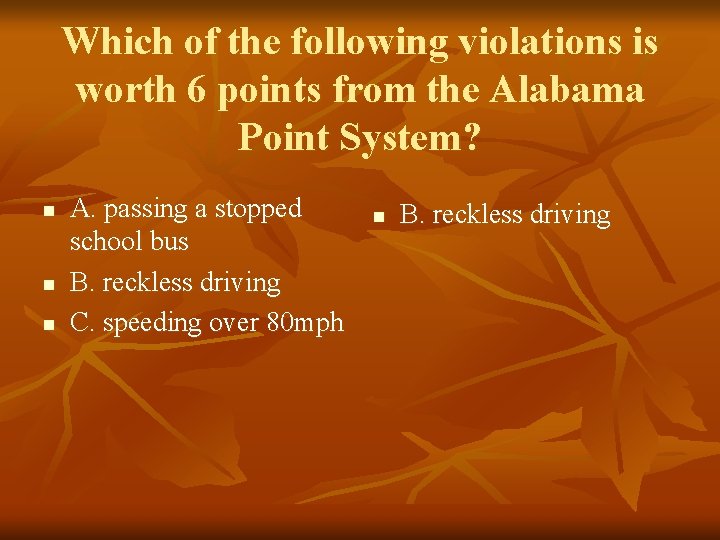 Which of the following violations is worth 6 points from the Alabama Point System?