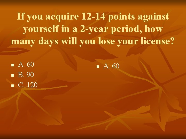 If you acquire 12 -14 points against yourself in a 2 -year period, how