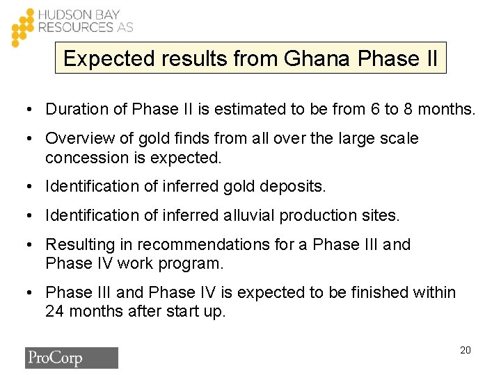Expected results from Ghana Phase II • Duration of Phase II is estimated to