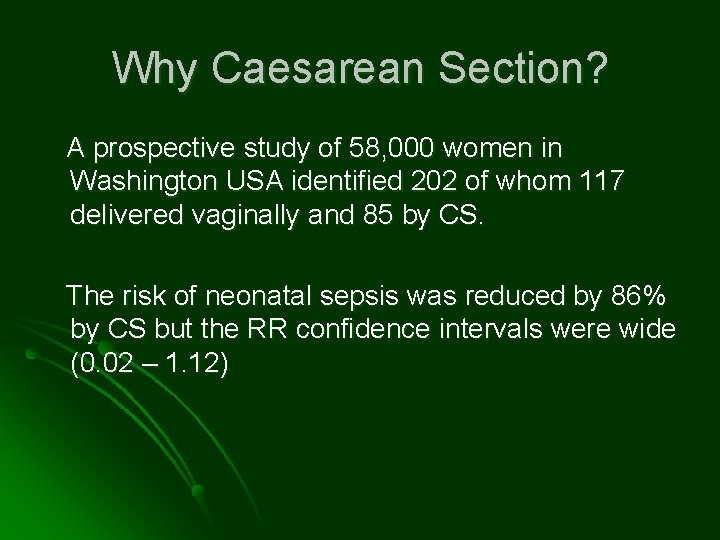 Why Caesarean Section? A prospective study of 58, 000 women in Washington USA identified