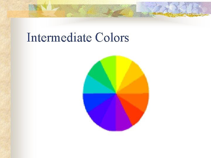 Intermediate Colors Intermediate Colors