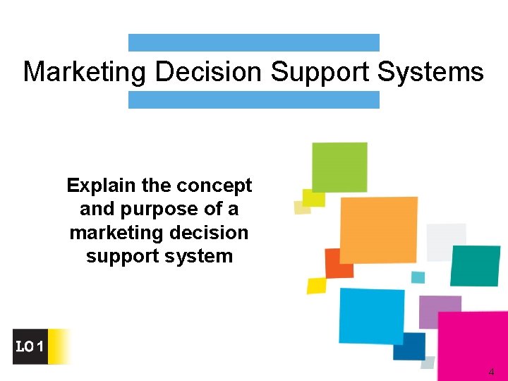 Marketing Decision Support Systems Explain the concept and purpose of a marketing decision support