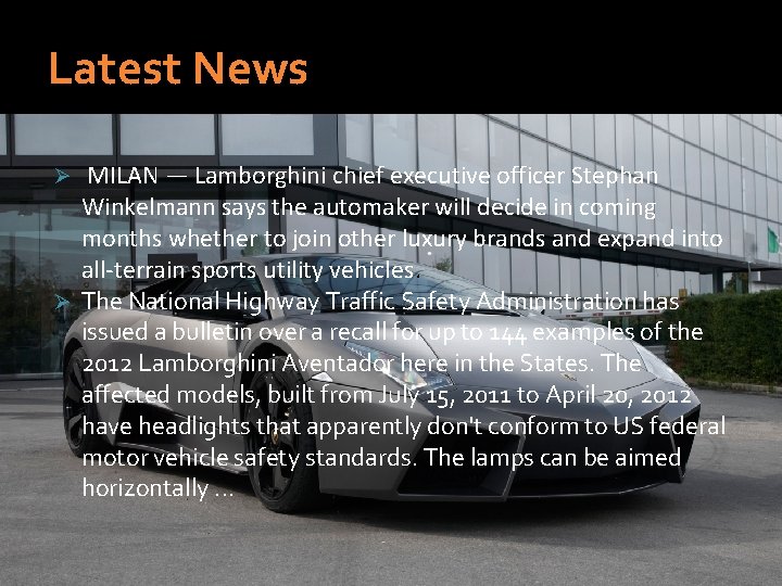Latest News MILAN — Lamborghini chief executive officer Stephan Winkelmann says the automaker will