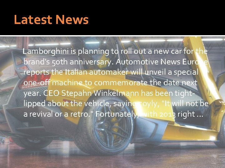 Latest News Lamborghini is planning to roll out a new car for the brand's