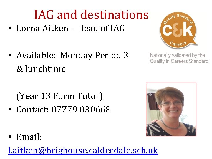 IAG and destinations • Lorna Aitken – Head of IAG • Available: Monday Period