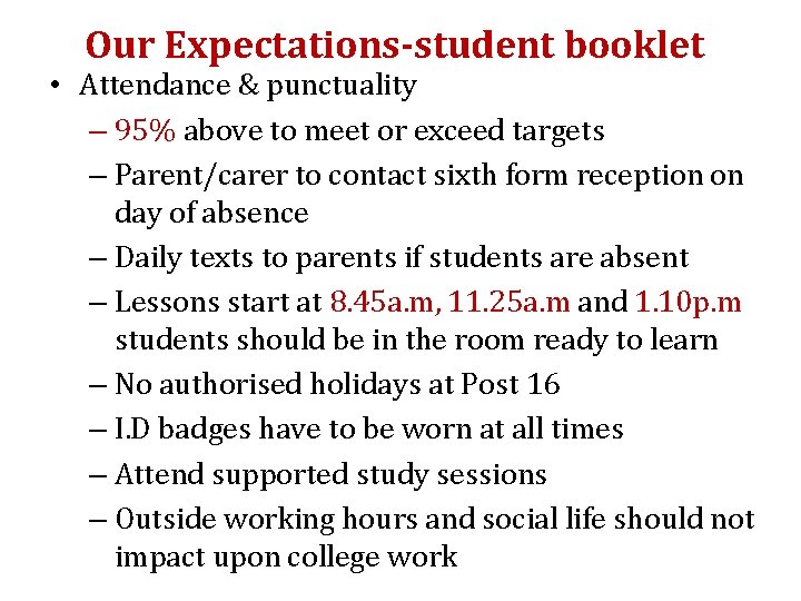 Our Expectations-student booklet • Attendance & punctuality – 95% above to meet or exceed