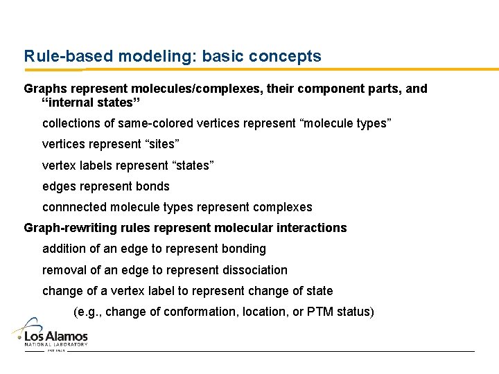 Rule-based modeling: basic concepts Graphs represent molecules/complexes, their component parts, and “internal states” collections