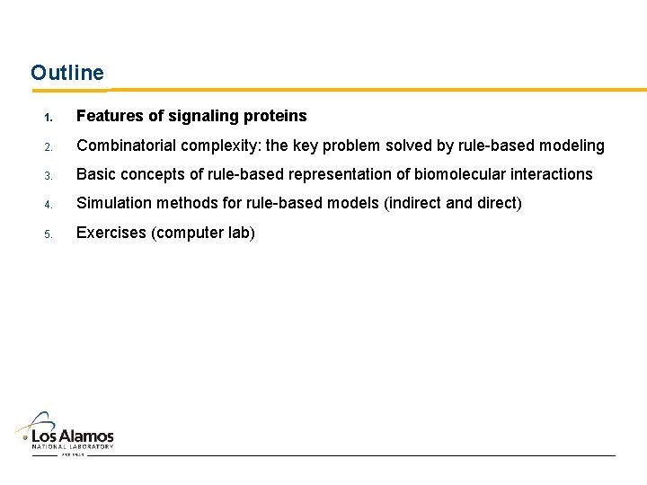 Outline 1. Features of signaling proteins 2. Combinatorial complexity: the key problem solved by