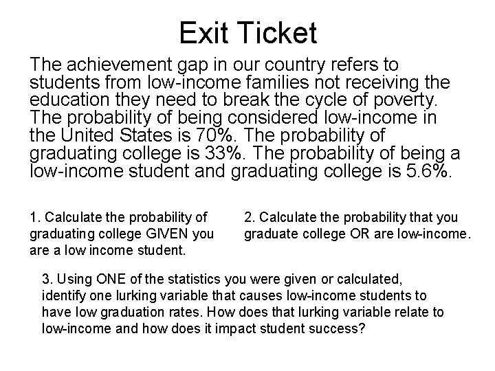 Exit Ticket The achievement gap in our country refers to students from low-income families