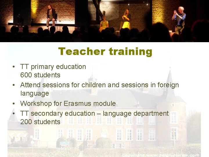 Teacher training • TT primary education 600 students • Attend sessions for children and