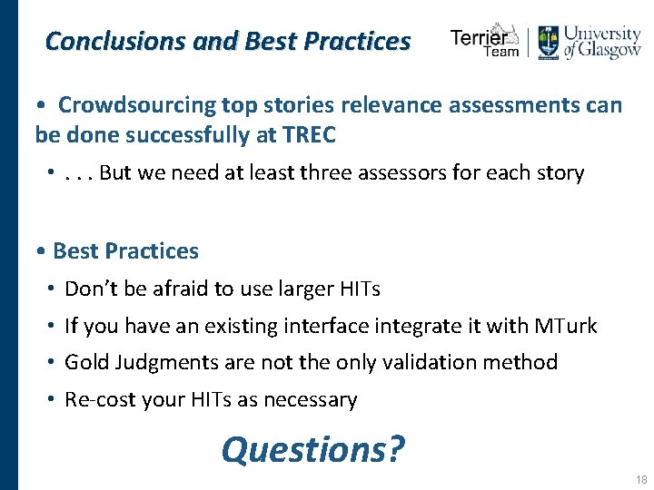 Conclusions and Best Practices • Crowdsourcing top stories relevance assessments can be done successfully