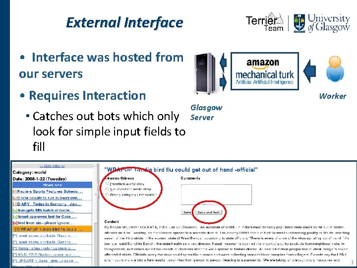 External Interface • Interface was hosted from our servers • Requires Interaction • Catches