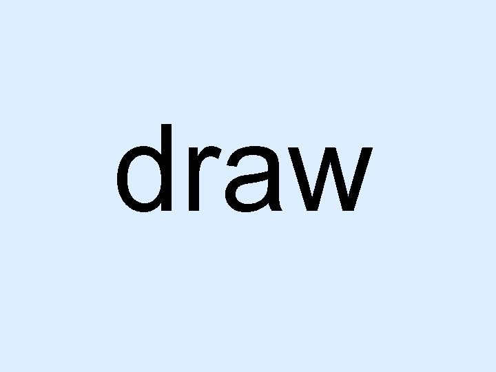 draw 