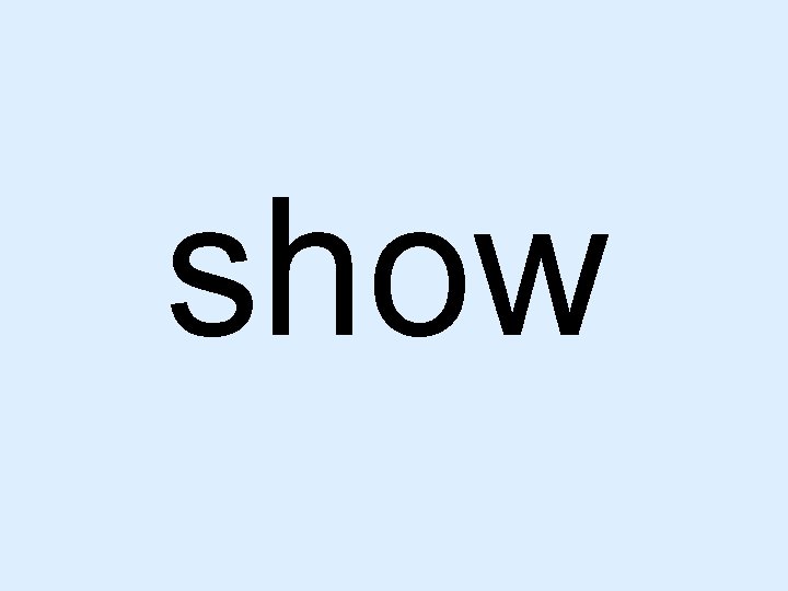 show 