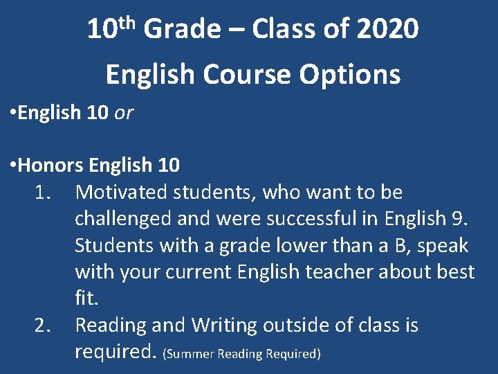 10 th Grade – Class of 2020 English Course Options • English 10 or