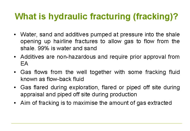 What is hydraulic fracturing (fracking)? • Water, sand additives pumped at pressure into the