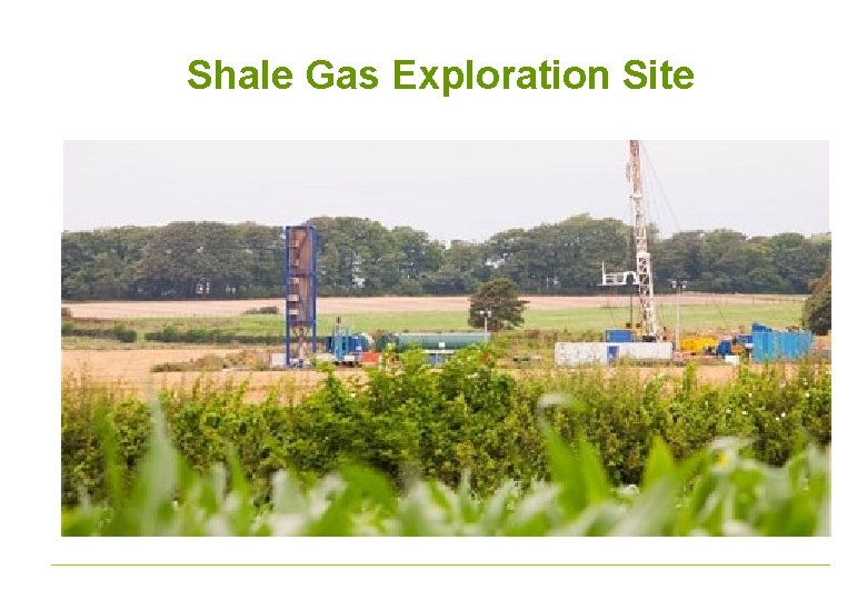 Shale Gas Exploration Site 