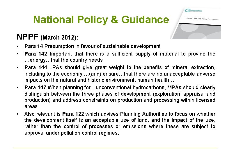 National Policy & Guidance NPPF (March 2012): • • • Para 14 Presumption in