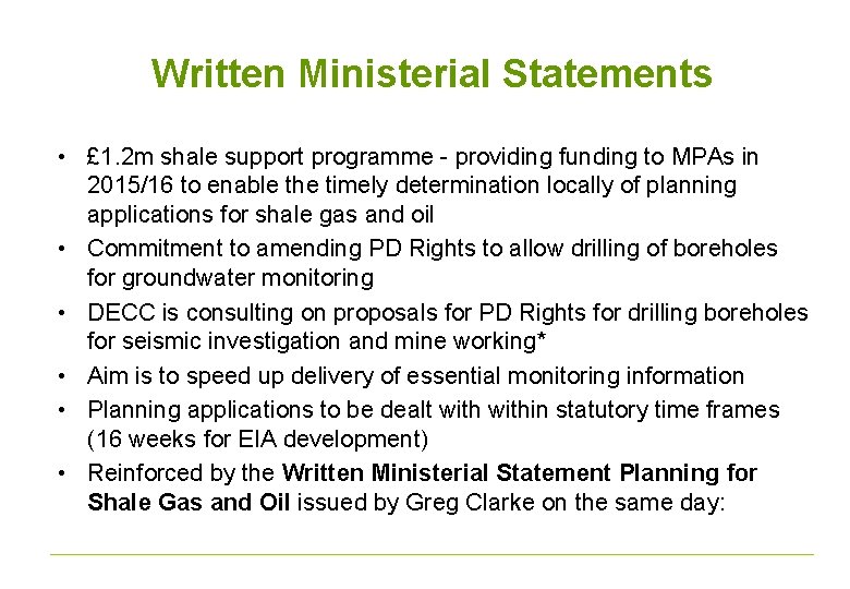 Written Ministerial Statements • £ 1. 2 m shale support programme - providing funding