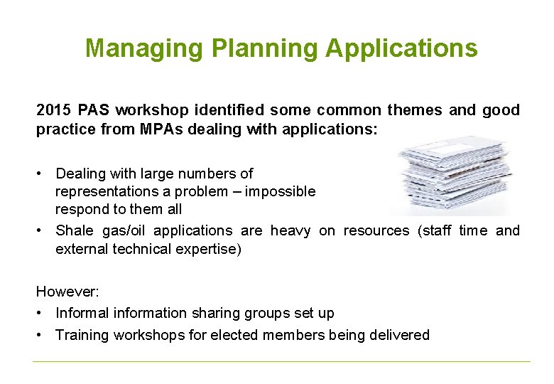 Managing Planning Applications 2015 PAS workshop identified some common themes and good practice from