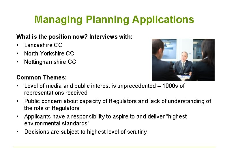 Managing Planning Applications What is the position now? Interviews with: • Lancashire CC •