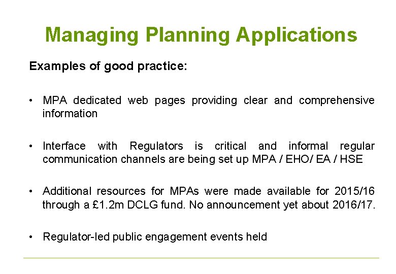 Managing Planning Applications Examples of good practice: • MPA dedicated web pages providing clear