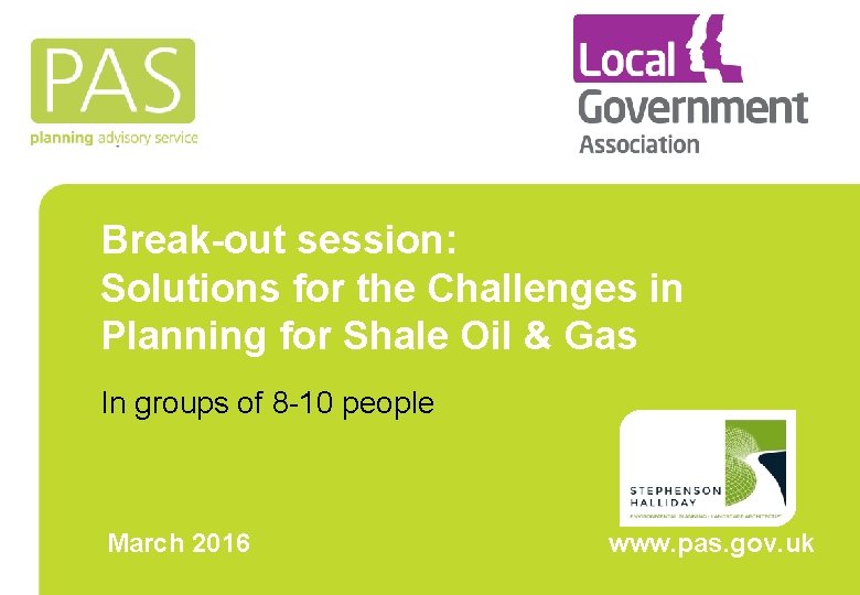 Break-out session: Solutions for the Challenges in Planning for Shale Oil & Gas In