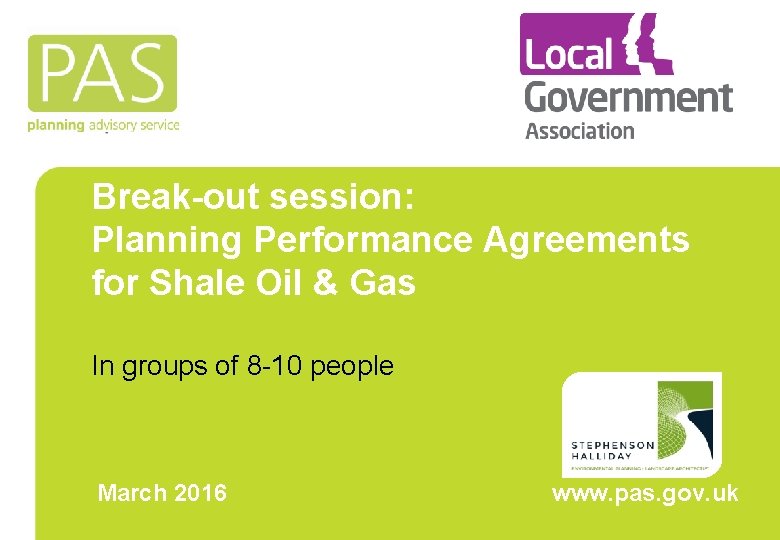 Break-out session: Planning Performance Agreements for Shale Oil & Gas In groups of 8