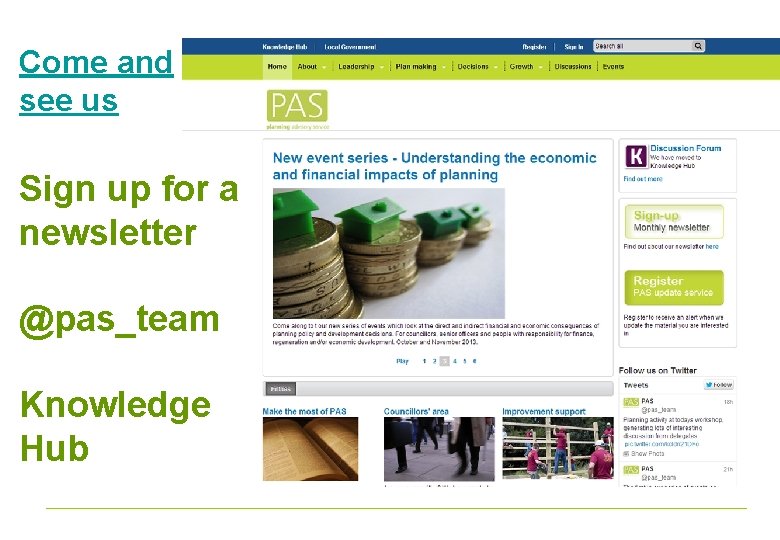 Come and see us Sign up for a newsletter @pas_team Knowledge Hub 