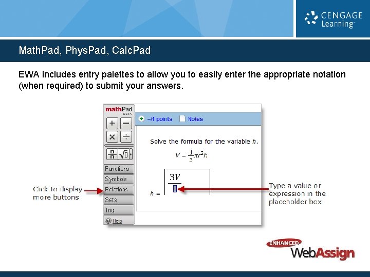 Math. Pad, Phys. Pad, Calc. Pad EWA includes entry palettes to allow you to