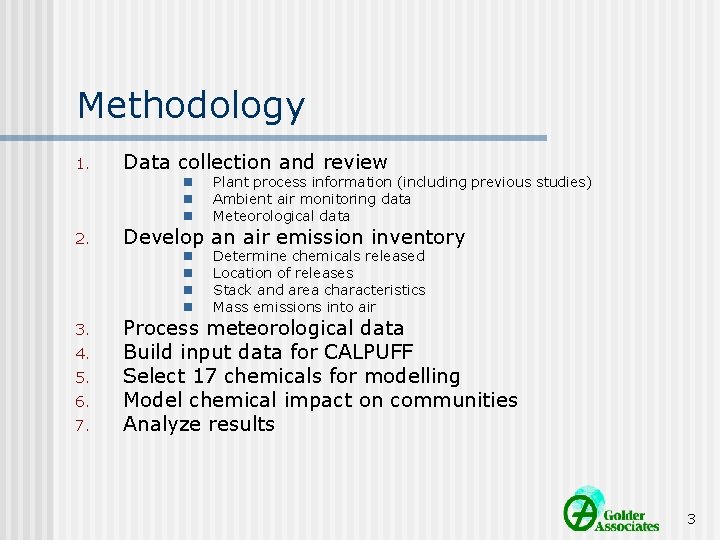 Methodology 1. 2. 3. 4. 5. 6. 7. Data collection and review n n