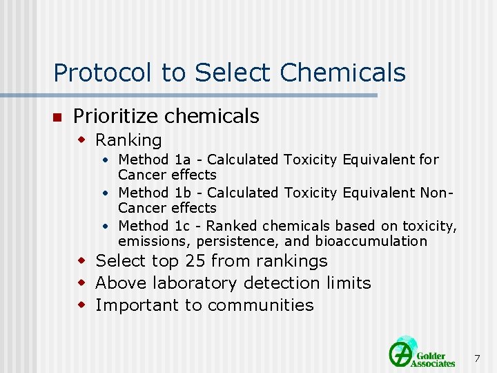 Protocol to Select Chemicals n Prioritize chemicals w Ranking • Method 1 a -