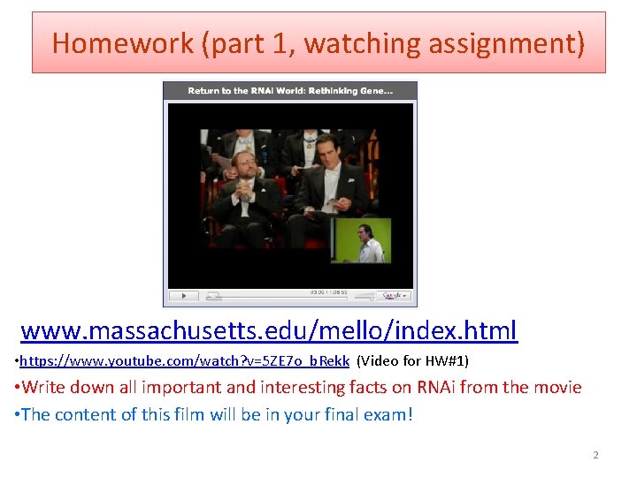 Homework (part 1, watching assignment) www. massachusetts. edu/mello/index. html • https: //www. youtube. com/watch?