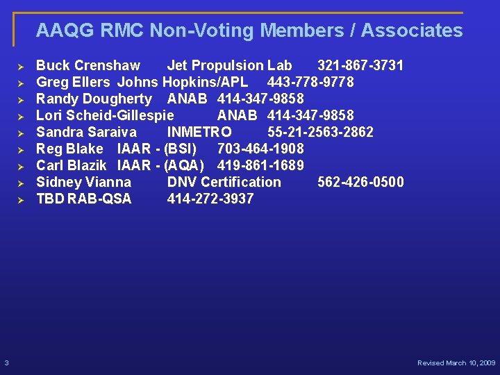 AAQG RMC Non-Voting Members / Associates Ø Ø Ø Ø Ø 3 Buck Crenshaw