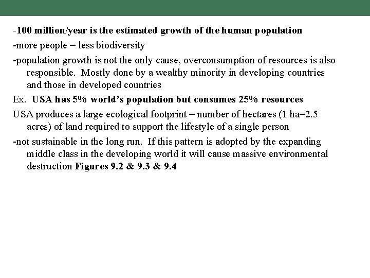 -100 million/year is the estimated growth of the human population -more people = less