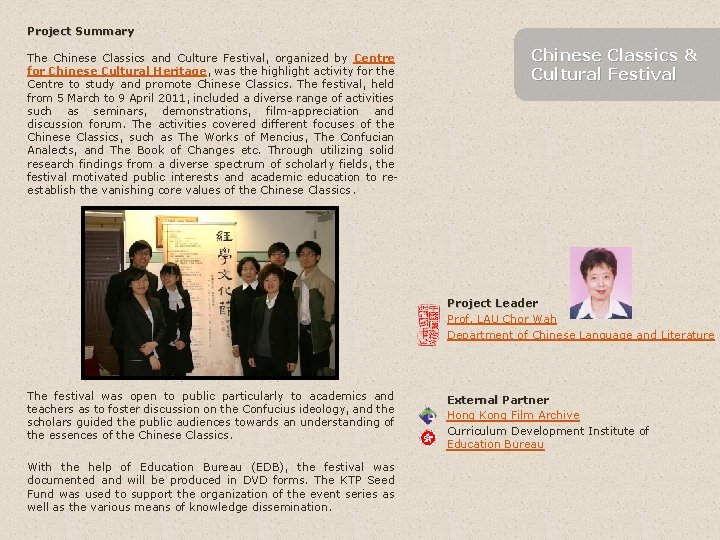 Project Summary The Chinese Classics and Culture Festival, organized by Centre for Chinese Cultural