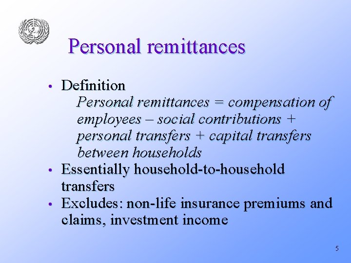 Personal remittances • • • Definition Personal remittances = compensation of employees – social