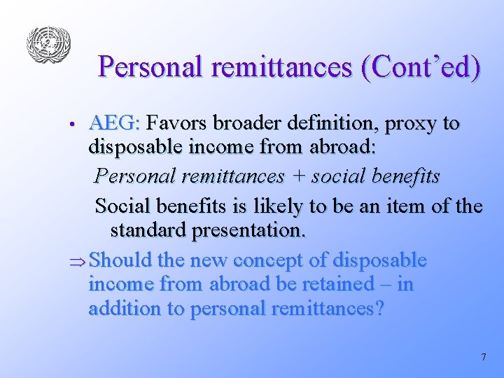 Personal remittances (Cont’ed) AEG: Favors broader definition, proxy to disposable income from abroad: Personal