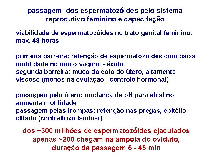 passagem dos espermatozóides pelo sistema reprodutivo feminino e capacitação viabilidade de espermatozóides no trato