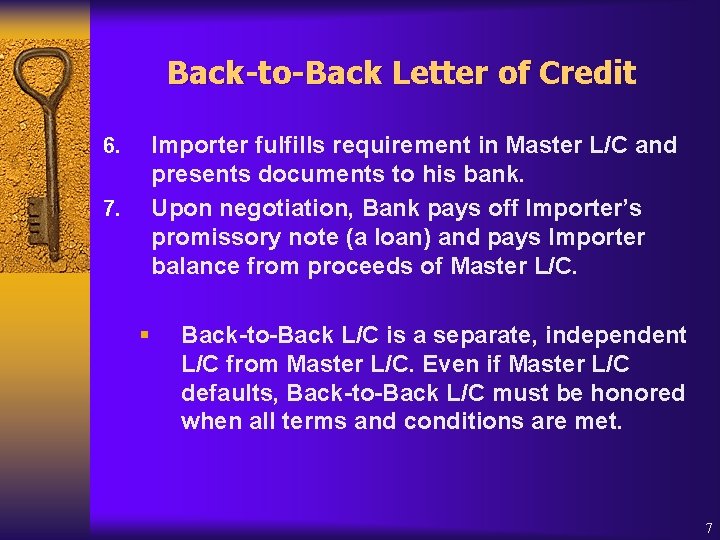 Back-to-Back Letter of Credit Importer fulfills requirement in Master L/C and presents documents to