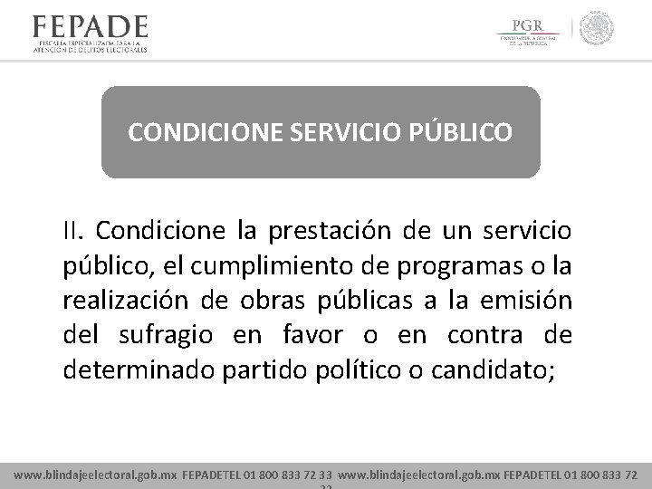 CONDICIONE SERVICIO PÚBLICO II. Condicione la prestación de un servicio público, el cumplimiento de