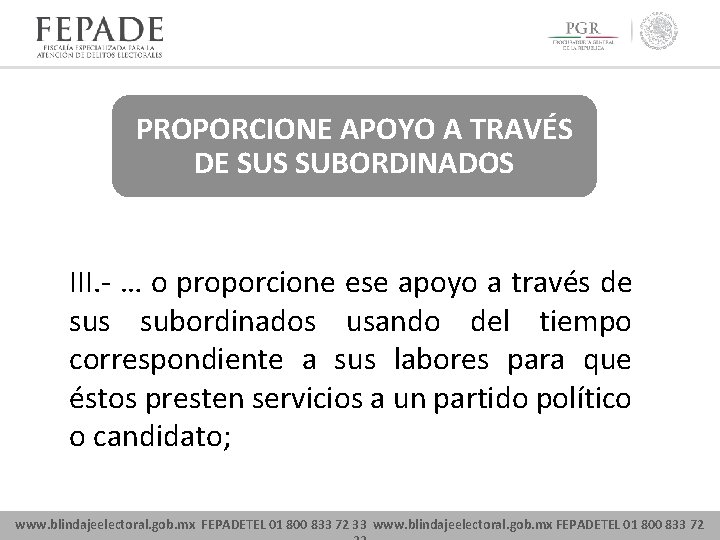 PROPORCIONE APOYO A TRAVÉS DE SUS SUBORDINADOS III. - … o proporcione ese apoyo
