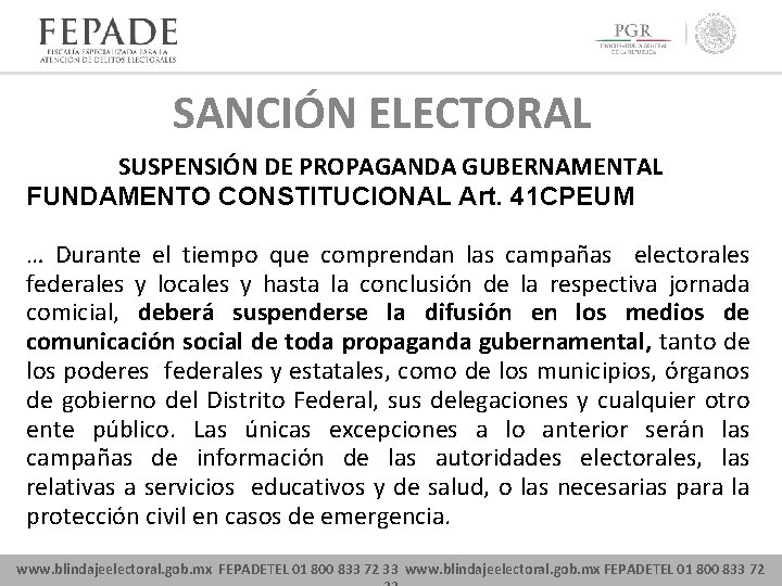 SANCIÓN ELECTORAL SUSPENSIÓN DE PROPAGANDA GUBERNAMENTAL FUNDAMENTO CONSTITUCIONAL Art. 41 CPEUM … Durante el