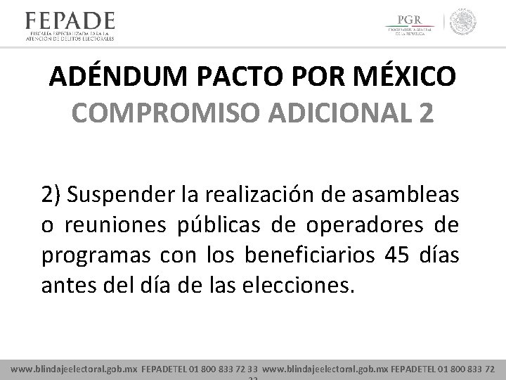 ADÉNDUM PACTO POR MÉXICO COMPROMISO ADICIONAL 2 2) Suspender la realización de asambleas o