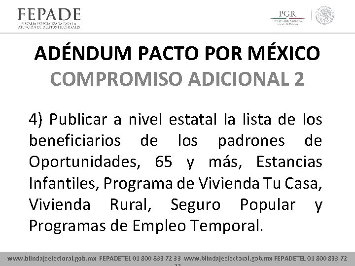 ADÉNDUM PACTO POR MÉXICO COMPROMISO ADICIONAL 2 4) Publicar a nivel estatal la lista